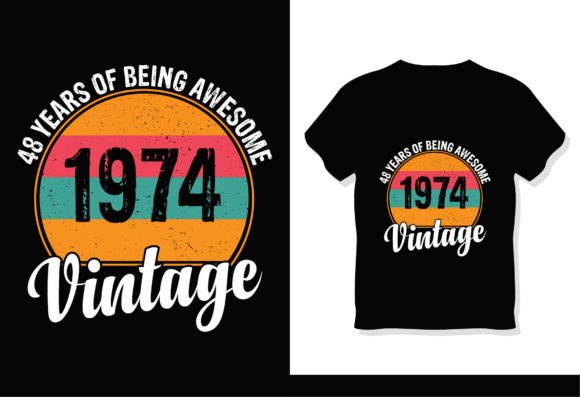 48 Years of Being Awesome 1974 Vintage