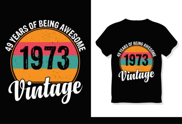 49 Years of Being Awesome 1973 Vintage