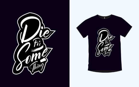 Die for Something: Creative T-Shirt Design Made Easy