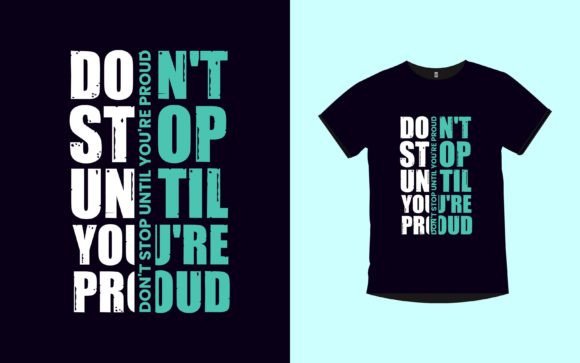 Don't Stop Until You're Proud
