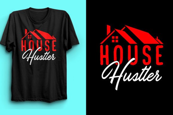 House Hustler Realtor T-Shirt Design