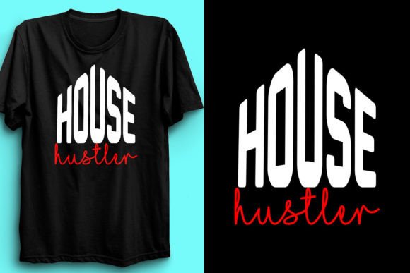 House Hustler Realtor T-Shirt Design