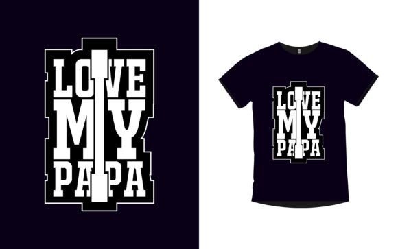 I Love My Papa: A Heartfelt Design for Every Occasion