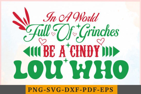 In a World Full of Grinches Be a Cindy L