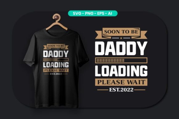 Soon to Be Daddy Loading Please Wait: A Versatile Design for Creative Projects